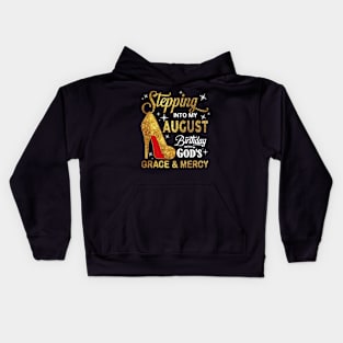 Stepping Into My August Birthday With God's Grace And Mercy Kids Hoodie